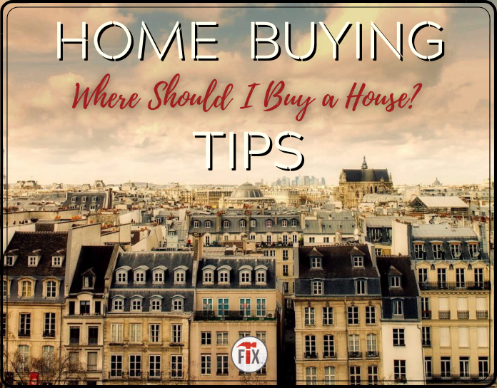 my old house fix home buying tips blog for where to buy a house