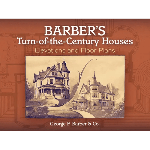 Barber's Turn-Of-The-Century Houses: Elevations and Floor Plans - Paperback