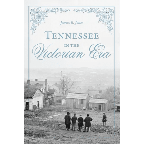 Tennessee in the Victorian Era - Paperback