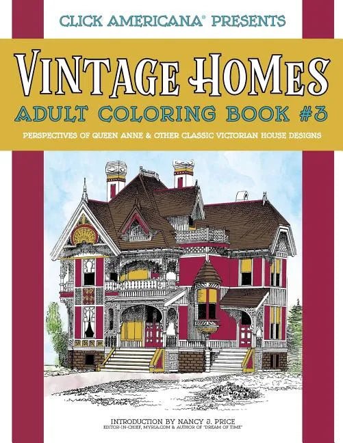 Vintage Homes: Adult Coloring Book: Perspectives of Queen Anne & Other Classic Victorian House Designs - Paperback