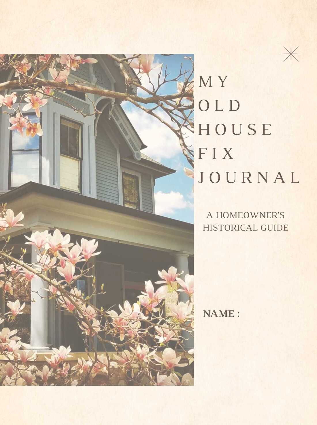 my old house fix journal - a homeowner's historical guide